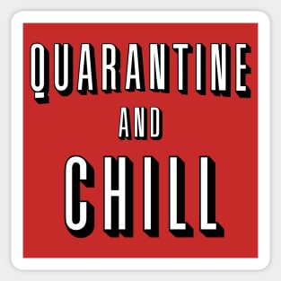 Quarantine and Chill Sticker